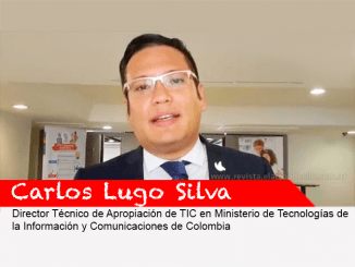 Carlos Lugo Silva, en Colombia en el sector de TIC en Educación, se ha logrado construir una política de Estado