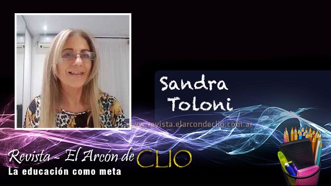 Sandra Toloni  "la escuela muchas veces llega tarde ante los conocimientos tecnológicos digitales"