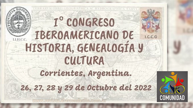 I° Congreso Iberoamericano de Historia, Genealogía y Cultura. Corrientes