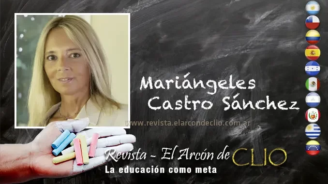 Mariángeles Castro Sánchez "la educación tiene sentido porque somos seres inacabados"