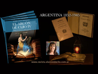 Argentina 1852-1945. El Arcón de Clio IV